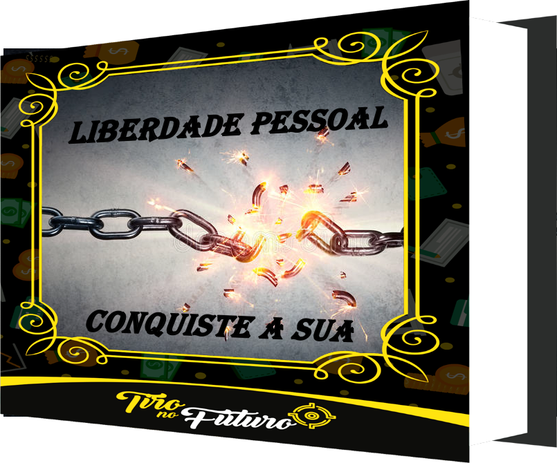 LIBERDADE PESSOAL - CONQUISTE A SUA.
