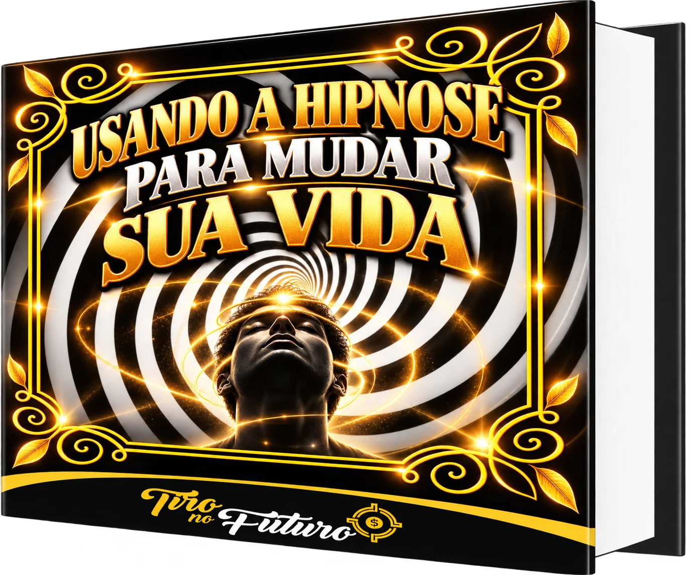 USANDO A HIPNOSE PARA MUDAR SUA VIDA.